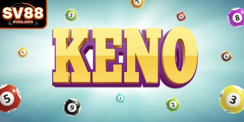Xổ số Keno là gì?