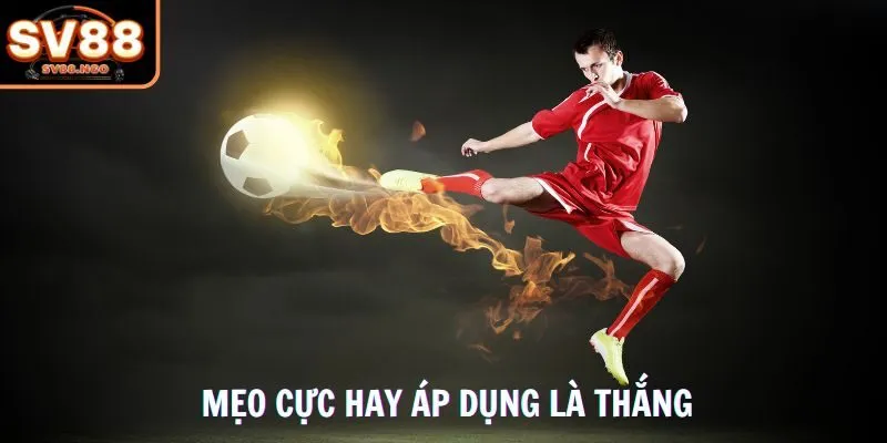 Mẹo cực hay áp dụng là thắng